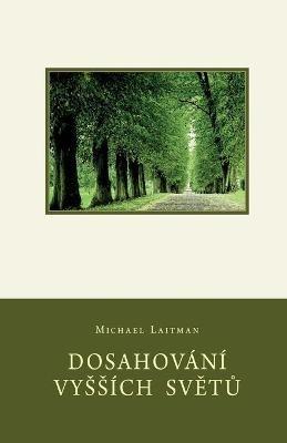 Dosahovani Vyssich SvEtU - Michael Laitman - cover
