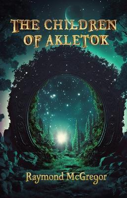 The Children of Akletok - Raymond McGregor - cover