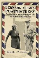 Bernard Shaw's Postmistress: The Memoir of Jisbella Georgina Lyth as told to Romie Lambkin - Jisbella Georgina Lyth - cover