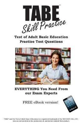 TABE Skill Practice!: Practice Test Questions for the Test of Adult Basic Education - Complete Test Preparation Inc - cover