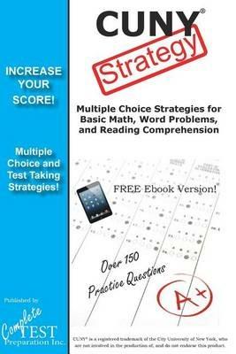 CUNY Test Strategy: Winning Multiple Choice Strategies for the CUNY test! - Complete Test Preparation Inc - cover