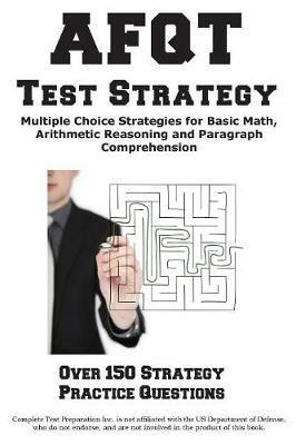 Afqt Test Strategy: Winning Multiple Choice Strategies for the Armed Forces Qualification Test - Complete Test Preparation Inc - cover