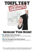 TOEFL Test Strategy: Winning Multiple Choice Strategies for the TOEFL Test - Complete Test Preparation Inc - cover