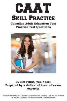 CAAT Skill Practice: Canadian Adult Education Test Practice Test Questions - Complete Test Preparation Inc - cover