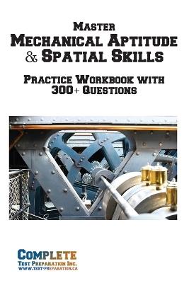 Master Mechanical Aptitude & Spatial Skills: Practice Workbook with 300+ Questions - Complete Test Preparation Inc - cover