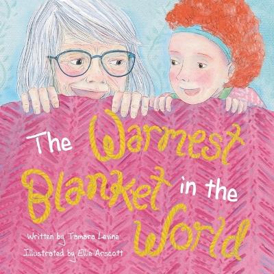 The Warmest Blanket in the World - Tamara Levine - cover