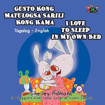 Gusto Kong Matulog Sa Sarili Kong Kama I Love to Sleep in My Own Bed