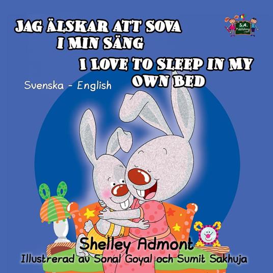 Jag älskar att sova i min sang I Love to Sleep in My Own Bed (Bilingual Swedish Kids Book)