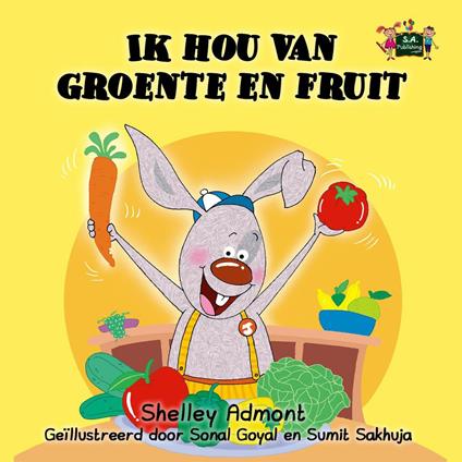 Ik hou van groente en fruit - Shelley Admont,S.A. Publishing - ebook