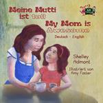 Meine Mutti ist toll My Mom is Awesome (German English Bilingual Edition)