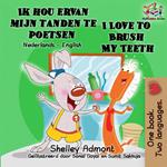 Ik hou ervan mijn tanden te poetsen I Love to Brush My Teeth