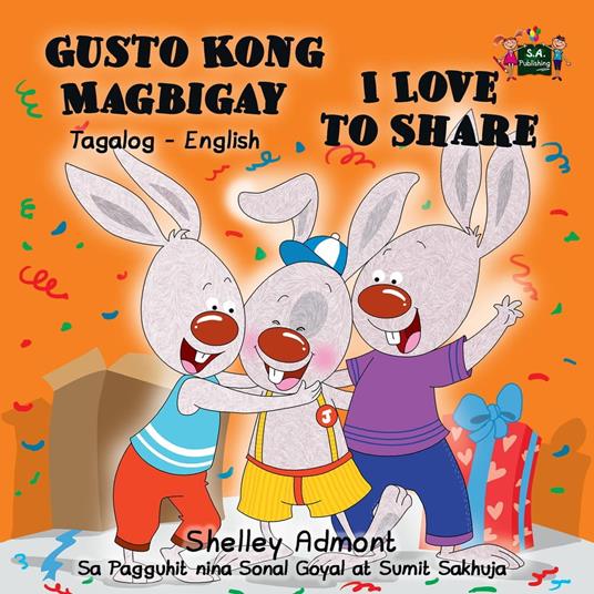 Gusto Kong Magbigay I Love to Share (Filipino Children's Book in Tagalog and English)