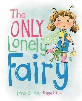 The Only Lonely Fairy - Lana Button - cover