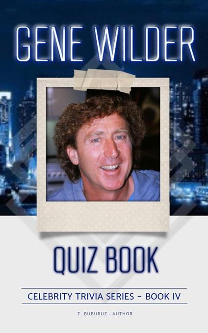 Gene Wilder Quiz Book