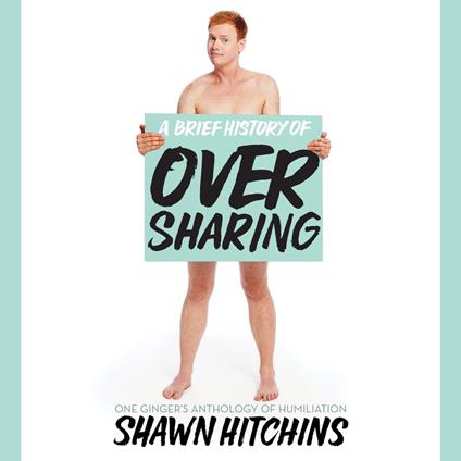 A Brief History of Oversharing