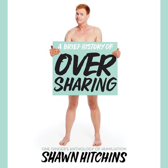 A Brief History of Oversharing