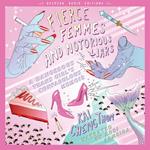 Fierce Femmes and Notorious Liars