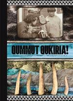 Qummut Qukiria!: Art, Culture, and Sovereignty Across Inuit Nunaat and Sápmi: Mobilizing the Circumpolar North