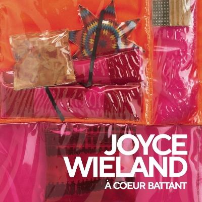 Joyce Wieland: À cœur battant - cover