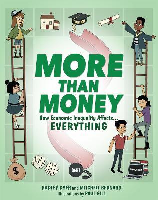 More Than Money: How Economic Inequality Affects . . . Everything - Hadley Dyer - cover