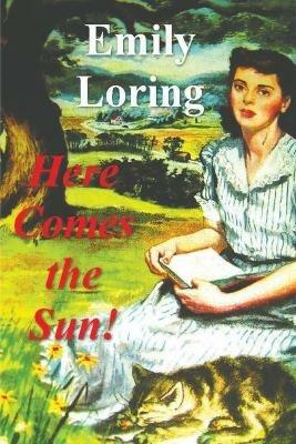 Here Comes the Sun! - Emilie Loring - cover