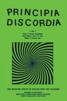 Principia Discordia - Malaclypse the Younger,Omar Khayyam Ravenhurst - cover