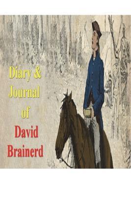 Diary & Journal of David Brainerd - David Brainerd - cover