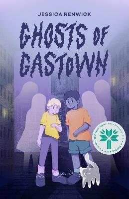 Ghosts of Gastown - Jessica Renwick - cover