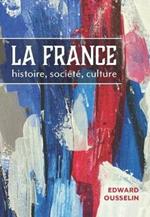 La France: histoire, societe, culture