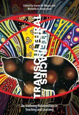 Transcultural Literacies: Re-visioning Relationships in Teaching and Learning - cover