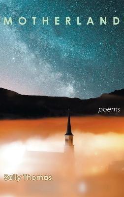 Motherland: Poems - Sally Thomas - cover