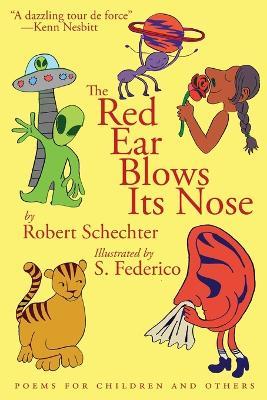 The Red Ear Blows Its Nose: Poems for Children and Others - Robert Schechter - cover