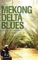 Mekong Delta Blues - James Ballard - cover