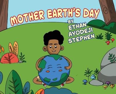 Mother Earth's Day - Ethan Ayodeji Stephen - cover