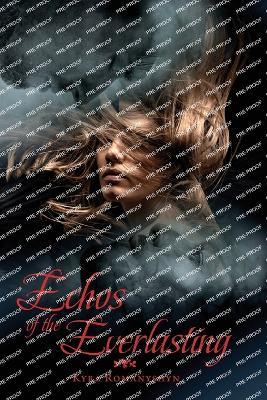 Echos of the Everlasting - Kyra Romanyshyn - cover