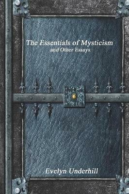 The Essentials of Mysticism - Evelyn Underhill - cover