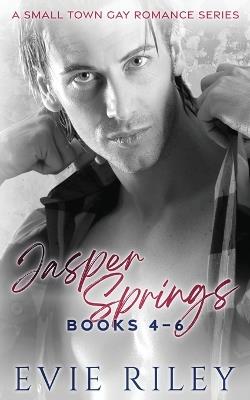 Jasper Springs Series Omnibus Volume Two: Books 4-6 - Evie Riley - cover