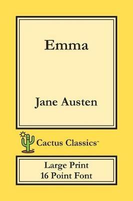 Emma (Cactus Classics Large Print): 16 Point Font; Large Text; Large Type - Jane Austen,Marc Cactus - cover