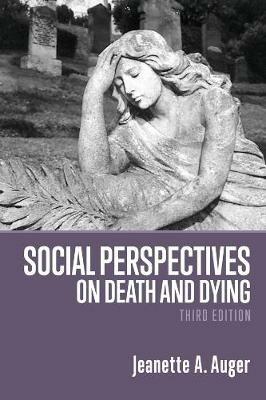 Social Perspectives on Death and Dying - Jeanette A. Auger - cover