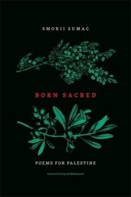Born Sacred: Poems for Palestine - Smokii Sumac - cover