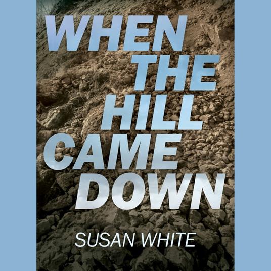When the Hill Came Down