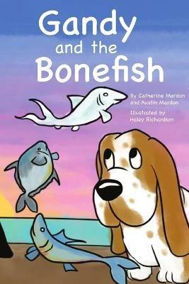 Gandy and the Bonefish - Catherine Mardon,Austin Mardon - cover