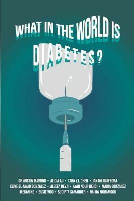 What in the World is Diabetes? - Austin Mardon,Alicia Au,Tara Y T Chen - cover