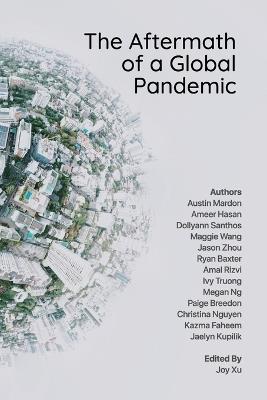 The Aftermath of a Global Pandemic - Austin Mardon,Ameer Hasan,Dollyann Santhos - cover