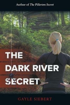The Dark River Secret - Gayle Siebert - cover