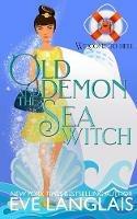 Old Demon and the Sea Witch - Eve Langlais - cover
