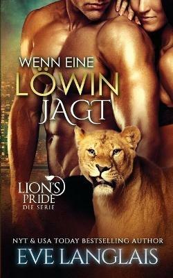 Wenn eine Loewin Jagt - Eve Langlais - cover