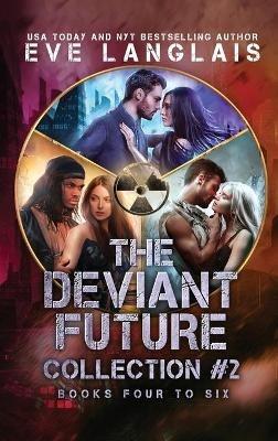 The Deviant Future Collection #2: Books Four to Six - Eve Langlais - cover