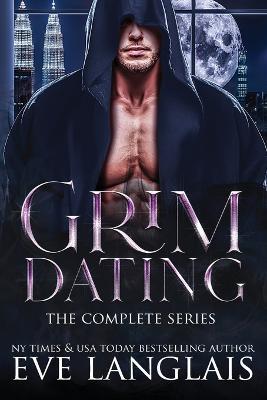 Grim Dating: The Complete Series - Eve Langlais - cover