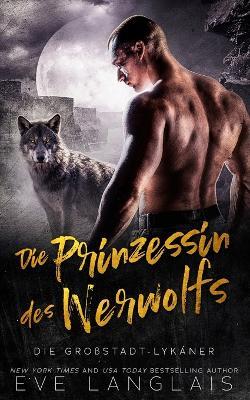 Die Prinzessin des Werwolfs - Eve Langlais - cover